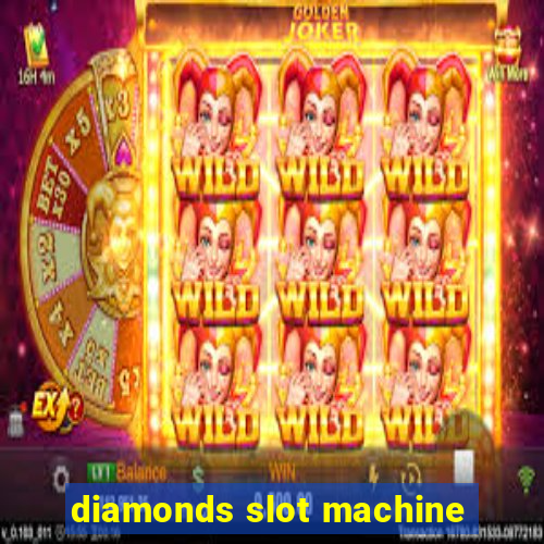 diamonds slot machine