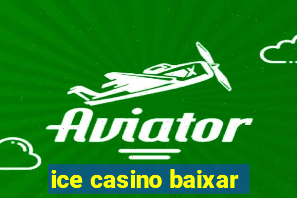 ice casino baixar