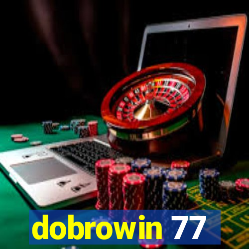 dobrowin 77