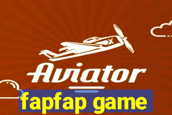 fapfap game