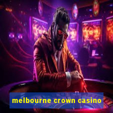 melbourne crown casino