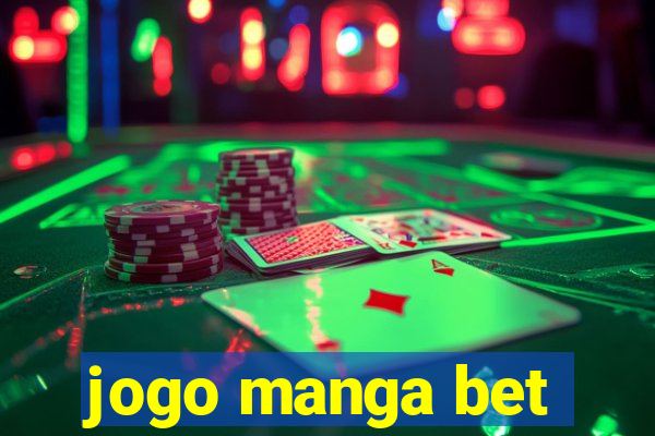 jogo manga bet