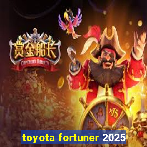 toyota fortuner 2025