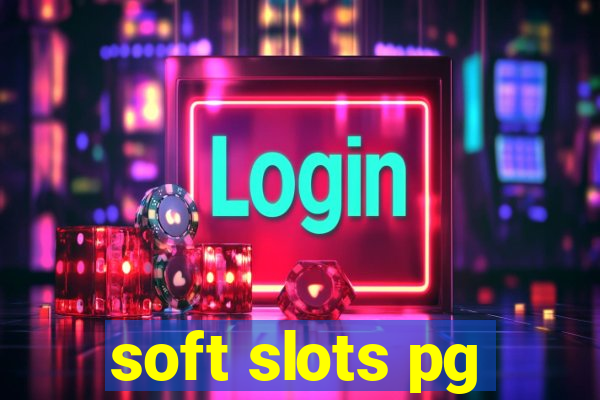 soft slots pg