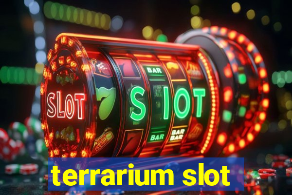 terrarium slot