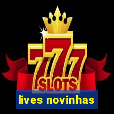 lives novinhas