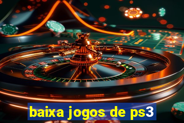 baixa jogos de ps3