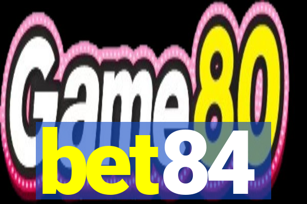 bet84