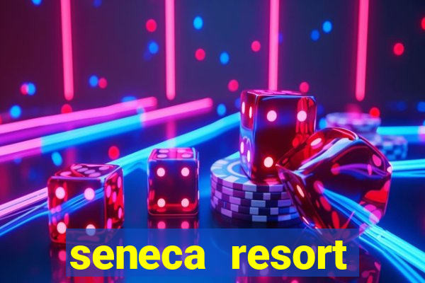 seneca resort casino niagara