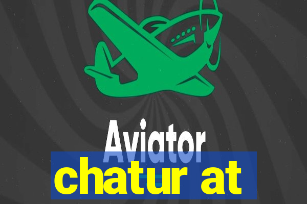 chatur at