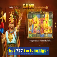 bet 777 fortune tiger