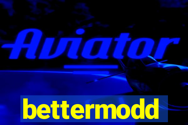 bettermodd