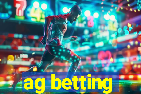 ag betting