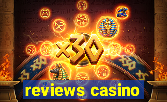 reviews casino