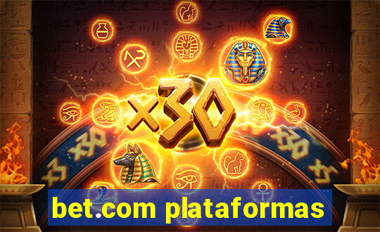 bet.com plataformas