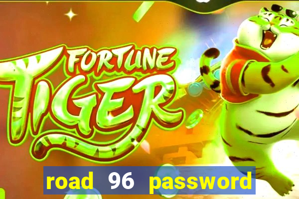 road 96 password happy taxi