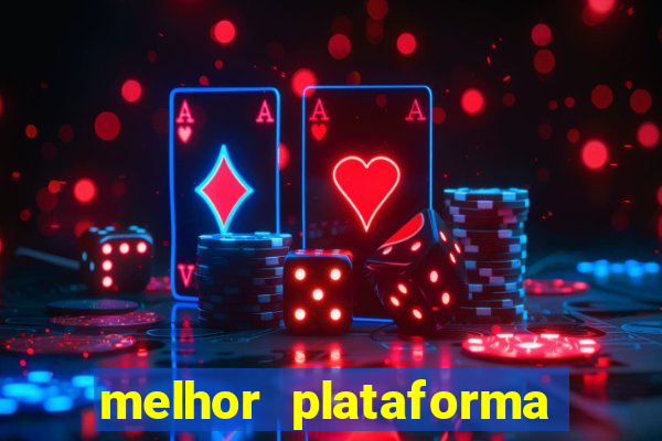 melhor plataforma de jogo para ganhar dinheiro