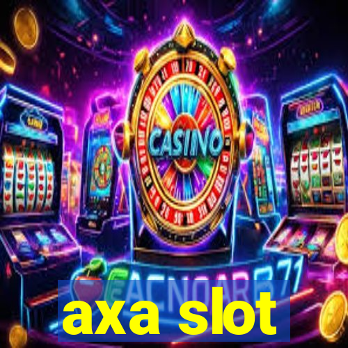 axa slot