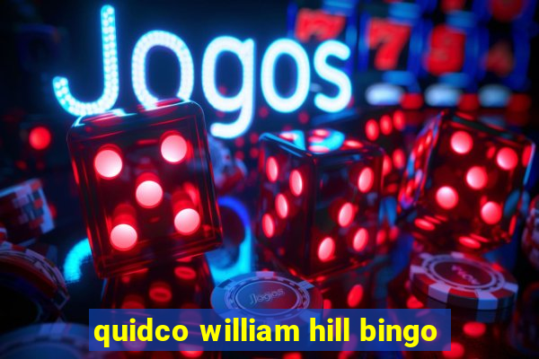 quidco william hill bingo