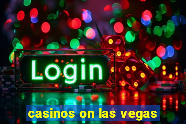 casinos on las vegas