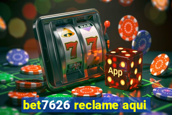 bet7626 reclame aqui