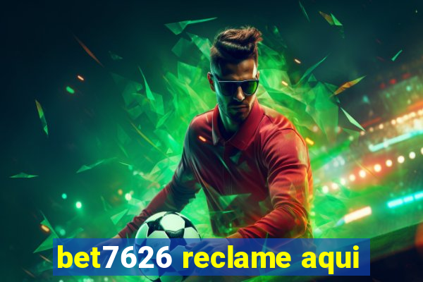 bet7626 reclame aqui