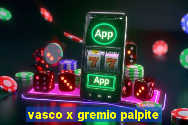 vasco x gremio palpite