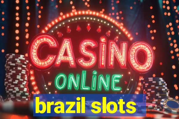 brazil slots