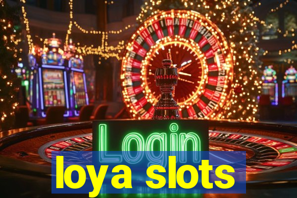 loya slots