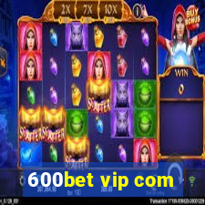 600bet vip com