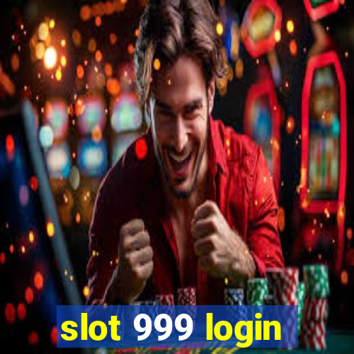 slot 999 login