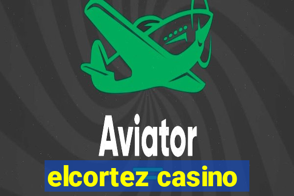 elcortez casino