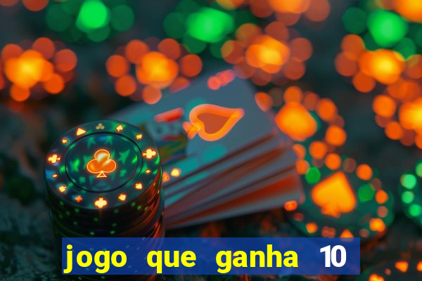 jogo que ganha 10 reais ao se cadastrar