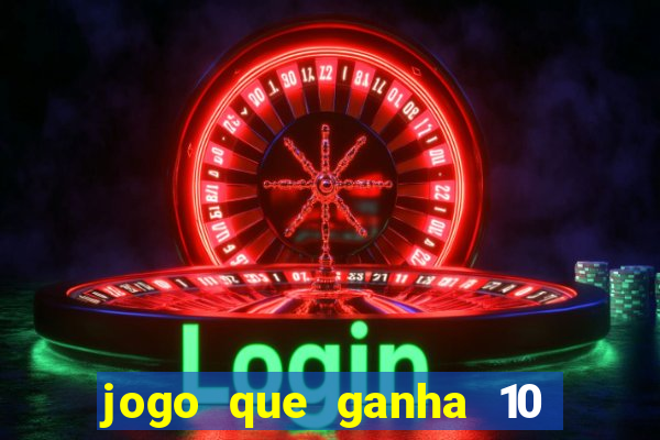 jogo que ganha 10 reais ao se cadastrar