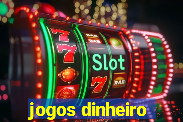 jogos dinheiro