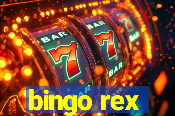 bingo rex