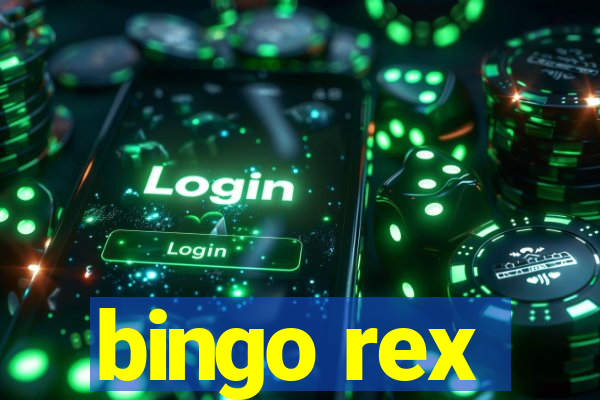 bingo rex