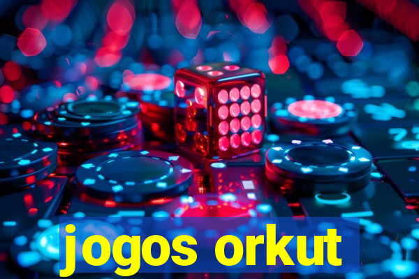 jogos orkut