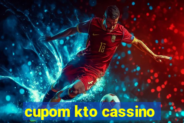 cupom kto cassino