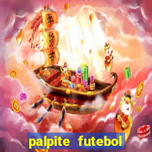 palpite futebol para hoje