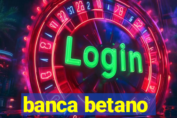 banca betano