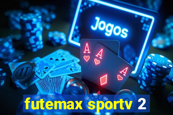 futemax sportv 2