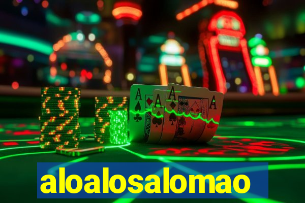 aloalosalomao