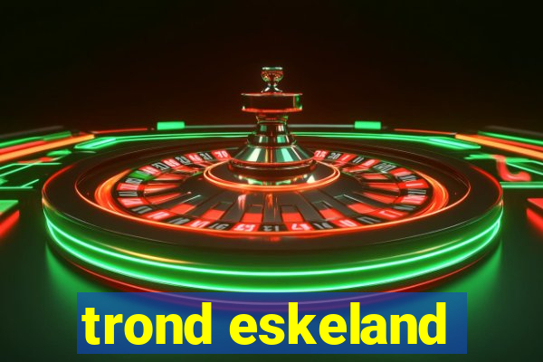 trond eskeland