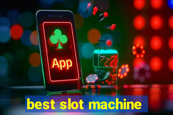 best slot machine