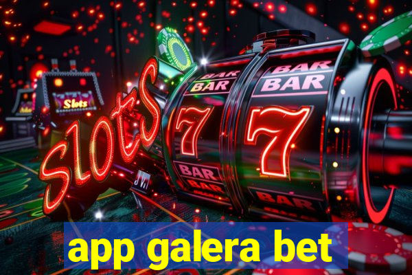 app galera bet