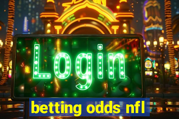 betting odds nfl