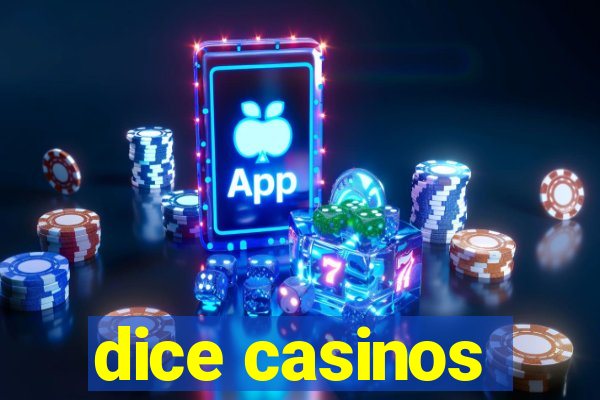 dice casinos