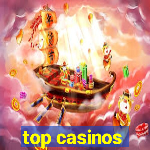 top casinos