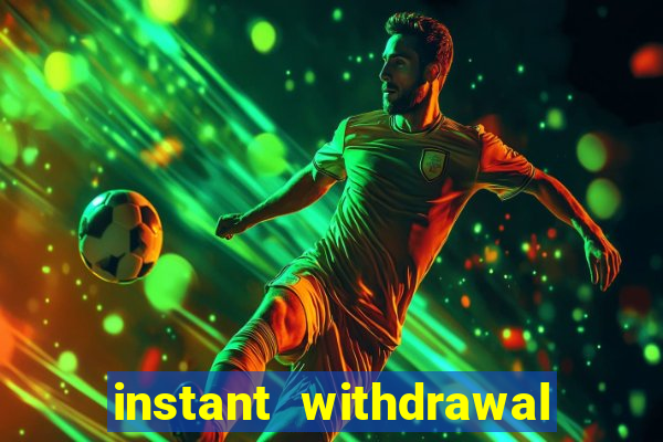 instant withdrawal online casino canada